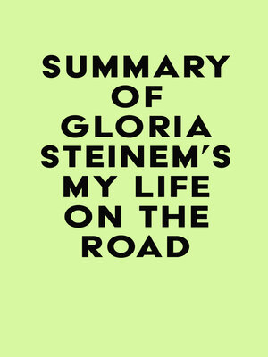 cover image of Summary of Gloria Steinem's My Life on the Road
